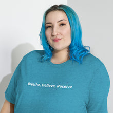 Load image into Gallery viewer, Breathe, Believe, Receive - Short sleeve t-shirt