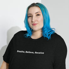 Load image into Gallery viewer, Breathe, Believe, Receive - Short sleeve t-shirt