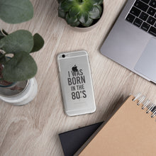 Load image into Gallery viewer, I was born in the 80’s - iPhone Case