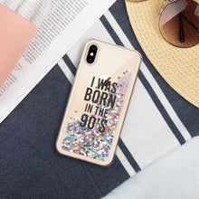 Load image into Gallery viewer, I was born in the 90’s - Liquid Glitter Phone Case