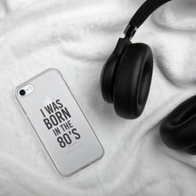 Load image into Gallery viewer, I was born in the 80’s - iPhone Case