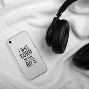 I was born in the 80’s - iPhone Case