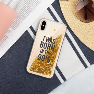 I was born in the 90’s - Liquid Glitter Phone Case