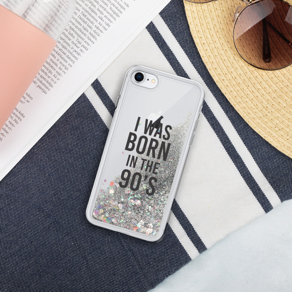 I was born in the 90’s - Liquid Glitter Phone Case