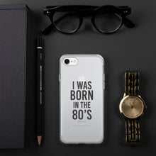 Load image into Gallery viewer, I was born in the 80’s - iPhone Case