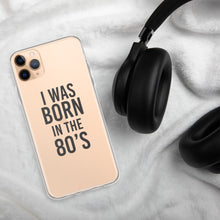 Load image into Gallery viewer, I was born in the 80’s - iPhone Case