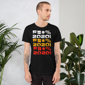 F#*% 2020 - Short-Sleeve Unisex T-Shirt