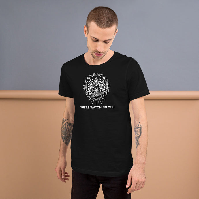 We are watching you - Short-Sleeve Unisex T-Shirt