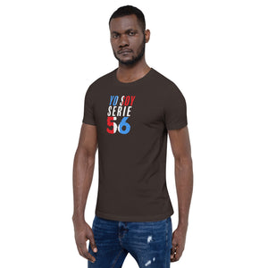 Yo soy serie 56 - Short-Sleeve Unisex T-Shirt